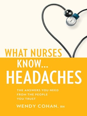 cover image of What Nurses Know...Headaches